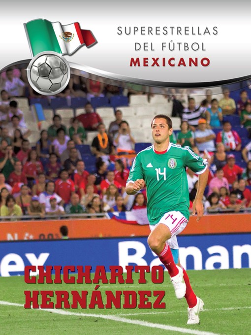 Title details for Chicharito Hernández by Gustavo Vazquez - Available
